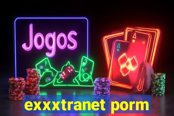 exxxtranet porm